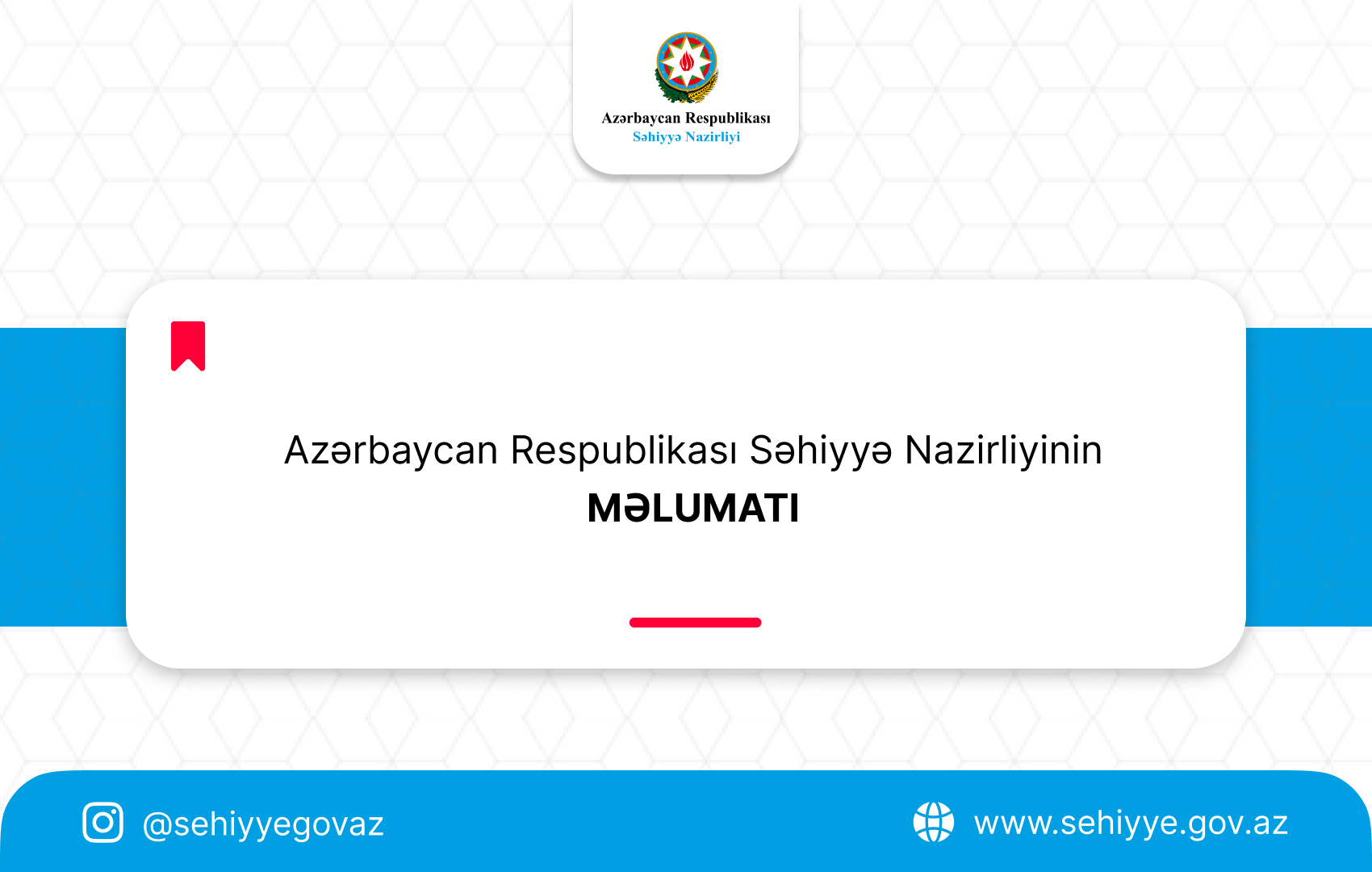 Azərbaycan Respublikası Səhiyyə Nazirliyinin MƏLUMATI